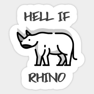 Hell If Rhino Sticker